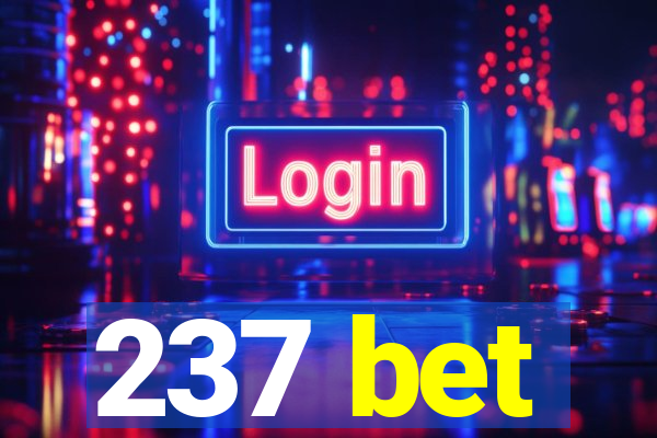 237 bet